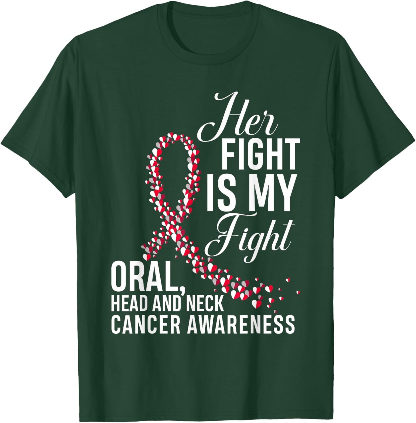 Her Fight Is My Fight Oral Head & Neck Cancer Awareness T-Shirt - T-Shirt | Forest