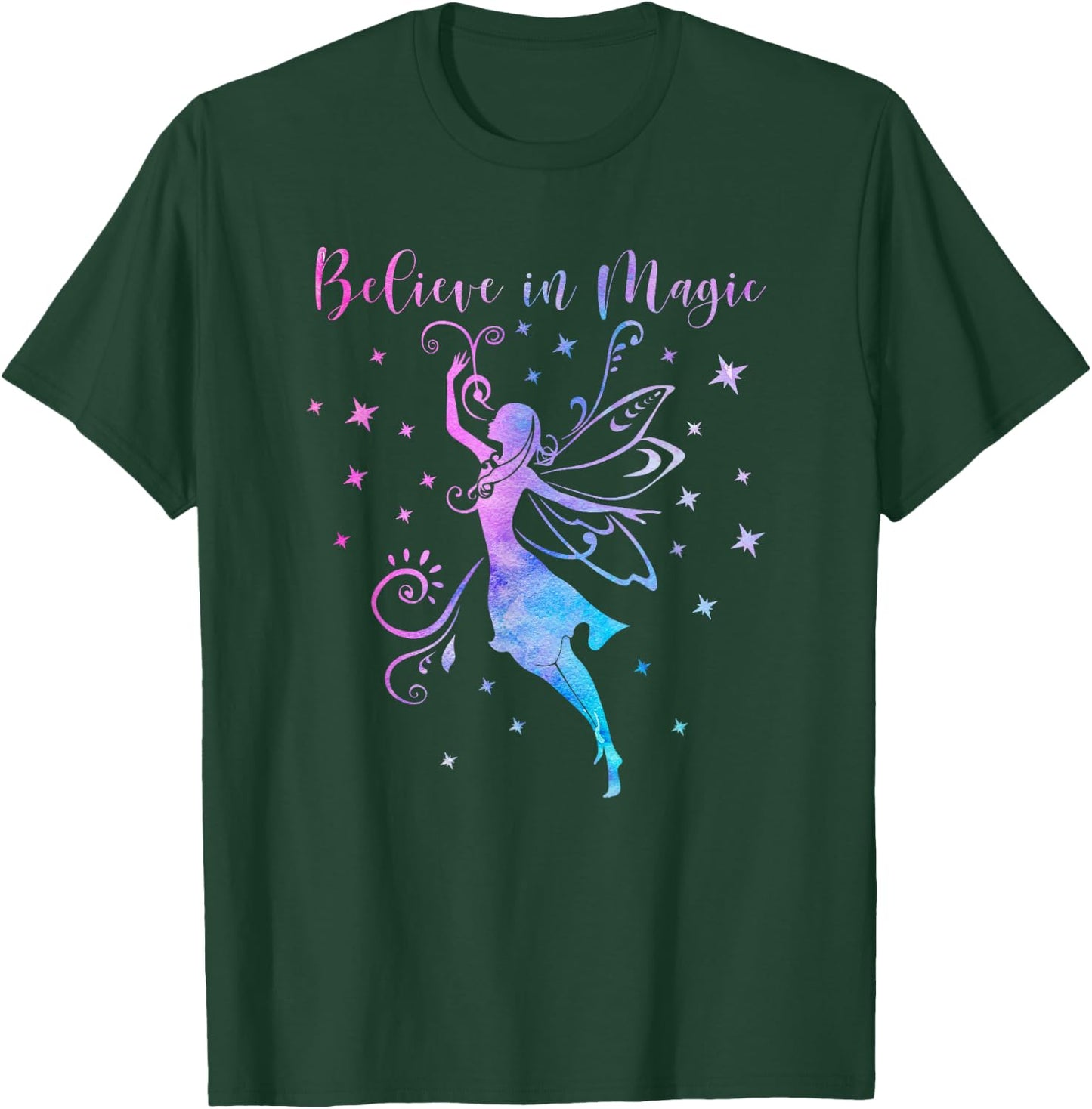 BELIEVE IN MAGIC Fairies Fairy Tale Positive Inspiring Quote T-Shirt - T-Shirt | Forest