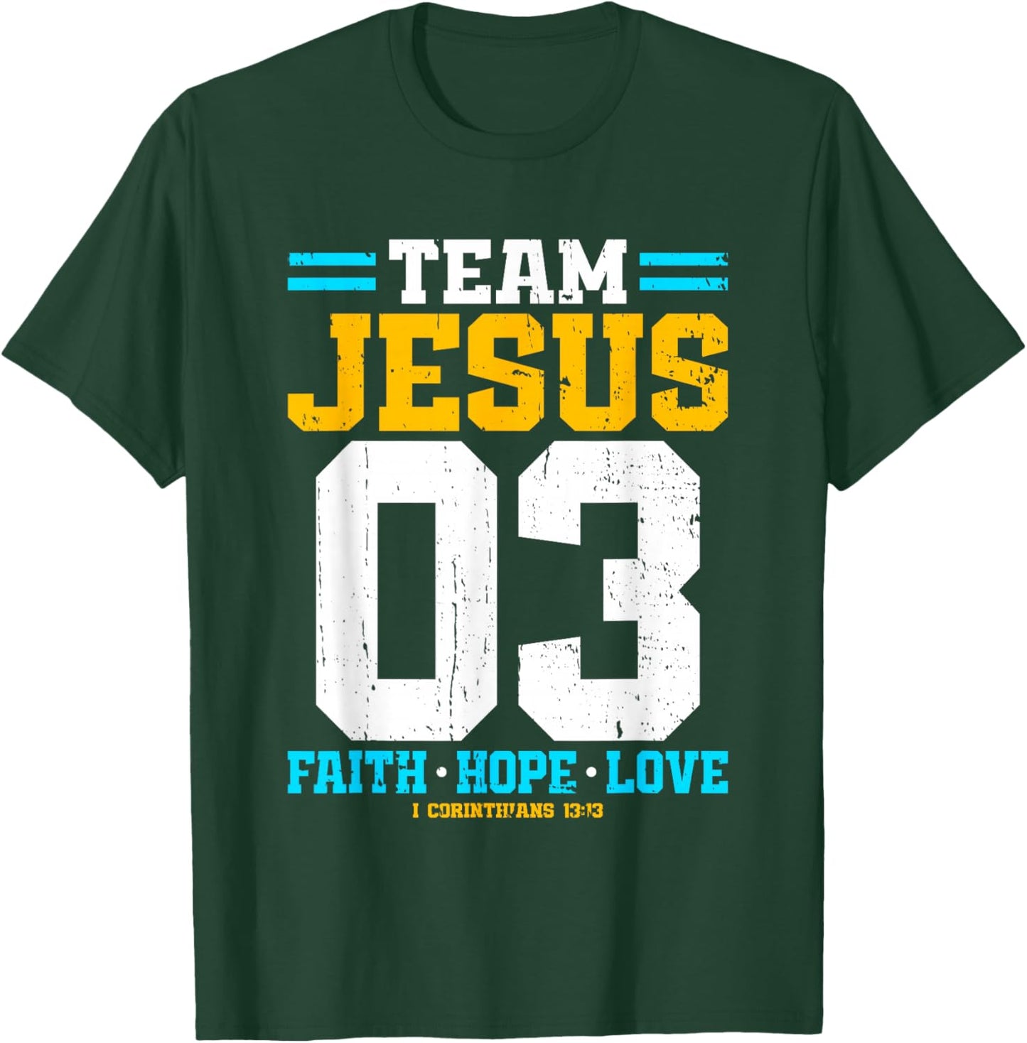 Christian - Team Jesus 03 Faith Hope Love T-Shirt - T-Shirt | Forest