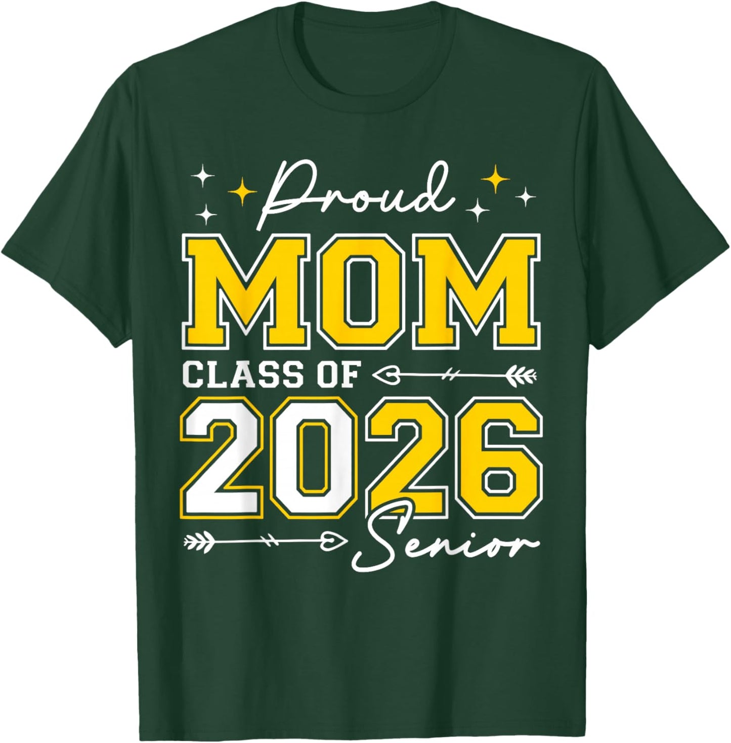 Class of 2026 Mom Proud Mom of A 2026 Senior 2026 T-Shirt - T-Shirt | Forest