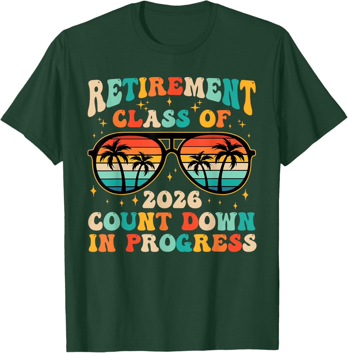 Retirement Class Of 2026 Count Down Progress Retired Teacher T-Shirt - T-Shirt | Forest