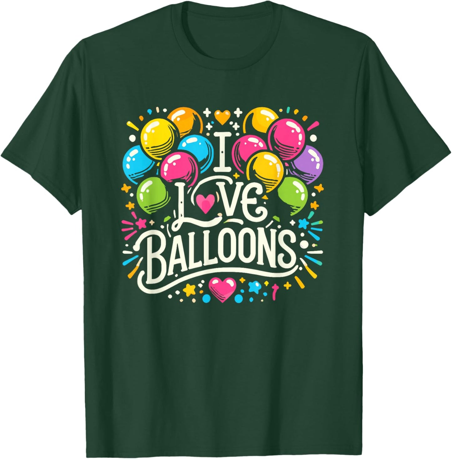 I Love Balloons Funny Balloon Lover Looner T-Shirt - T-Shirt | Forest