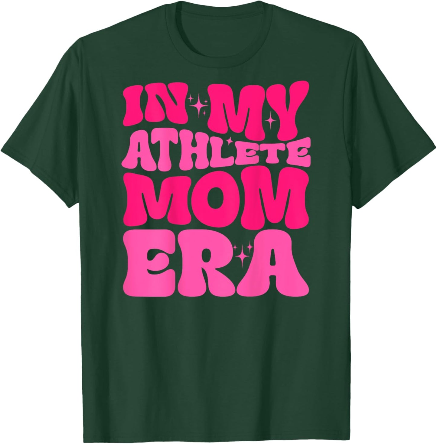 In My Athlete Mom Era Athlete Mom Life Athlete Lover Trendy T-Shirt - T-Shirt | Forest