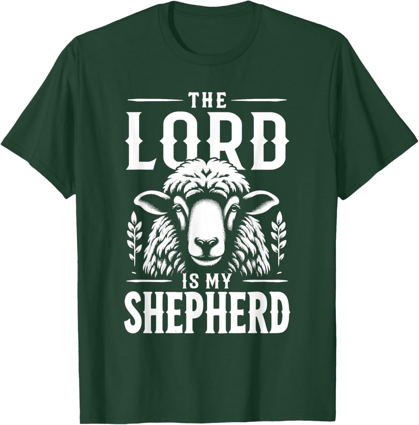 Jesus Christians God Faith The Lord Is My Shepherd T-Shirt - T-Shirt | Forest