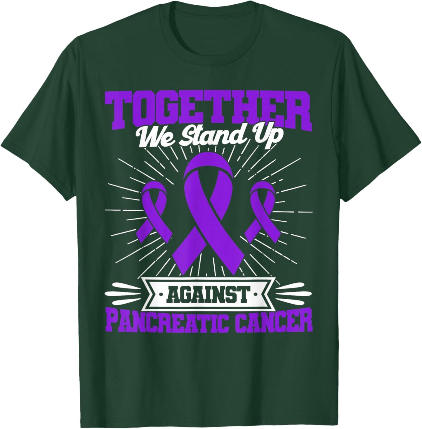 Together We Stand Up Against Pancreatic Cancer Awareness T-Shirt - T-Shirt | Forest