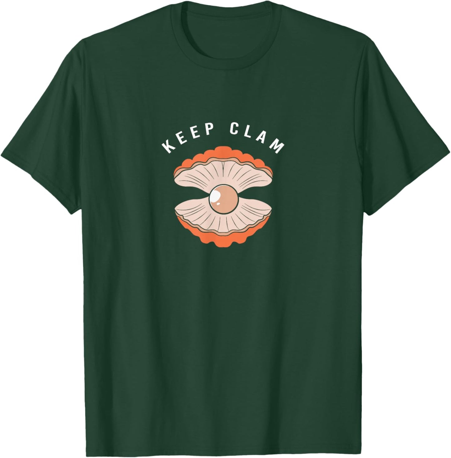 Cute Clam Pearl Shell Lover Keep Clam T-Shirt - T-Shirt | Forest