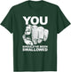 You Should've Been Swallowed Adult Humor Raunchy T-Shirt - T-Shirt | Forest