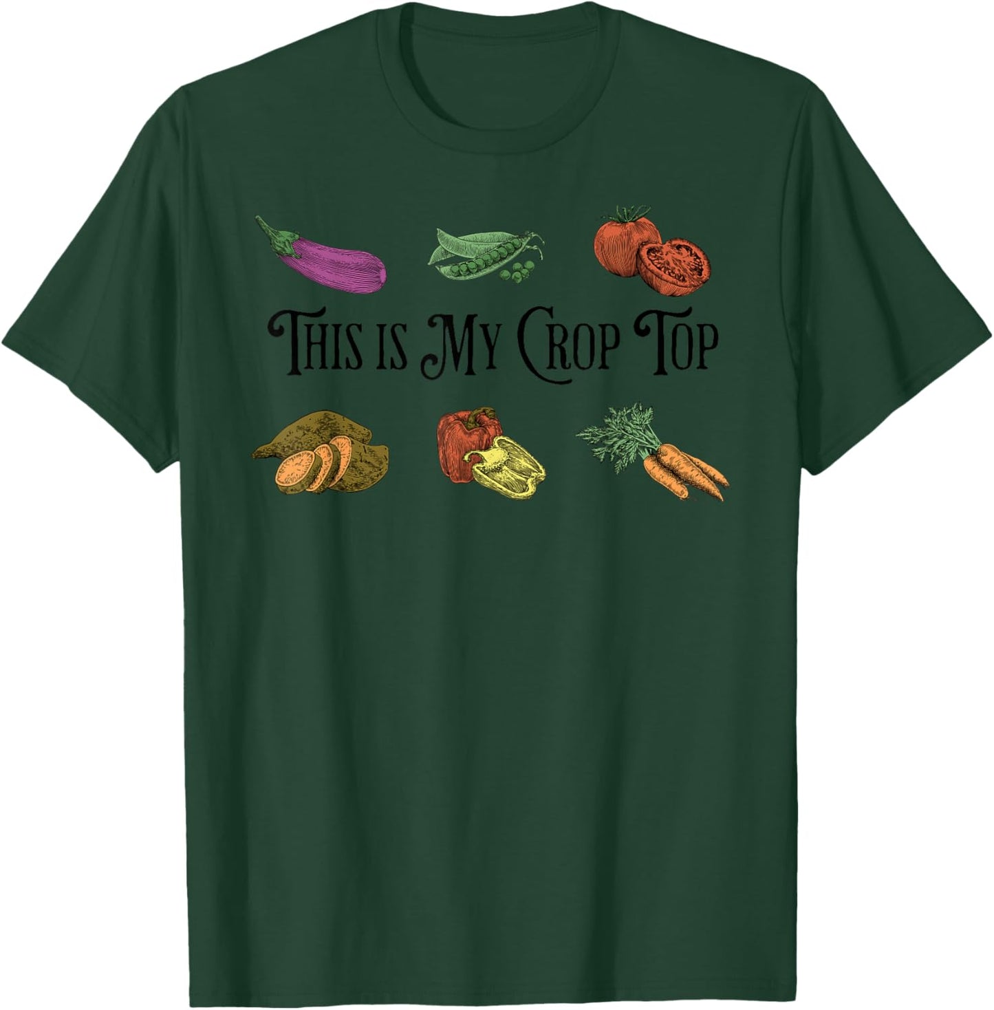Farmers Market Vibes My Crop Top Farm Vegetable Garden Gift T-Shirt - T-Shirt | Forest