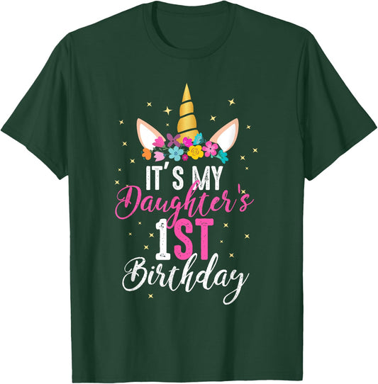 Its My Daughters 1st Birthay Girl Gift Unicorn Birthday T-Shirt - T-Shirt | Forest