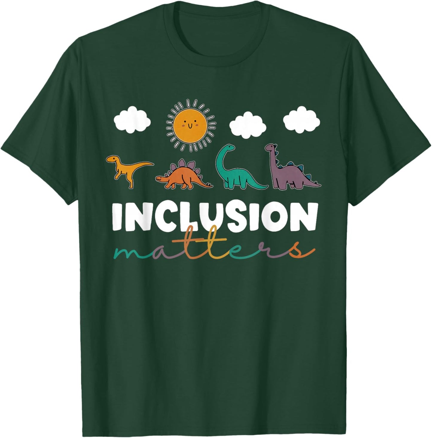T-Rex Dinosaur Inclusion Matters Special Education Teacher T-Shirt - T-Shirt | Forest