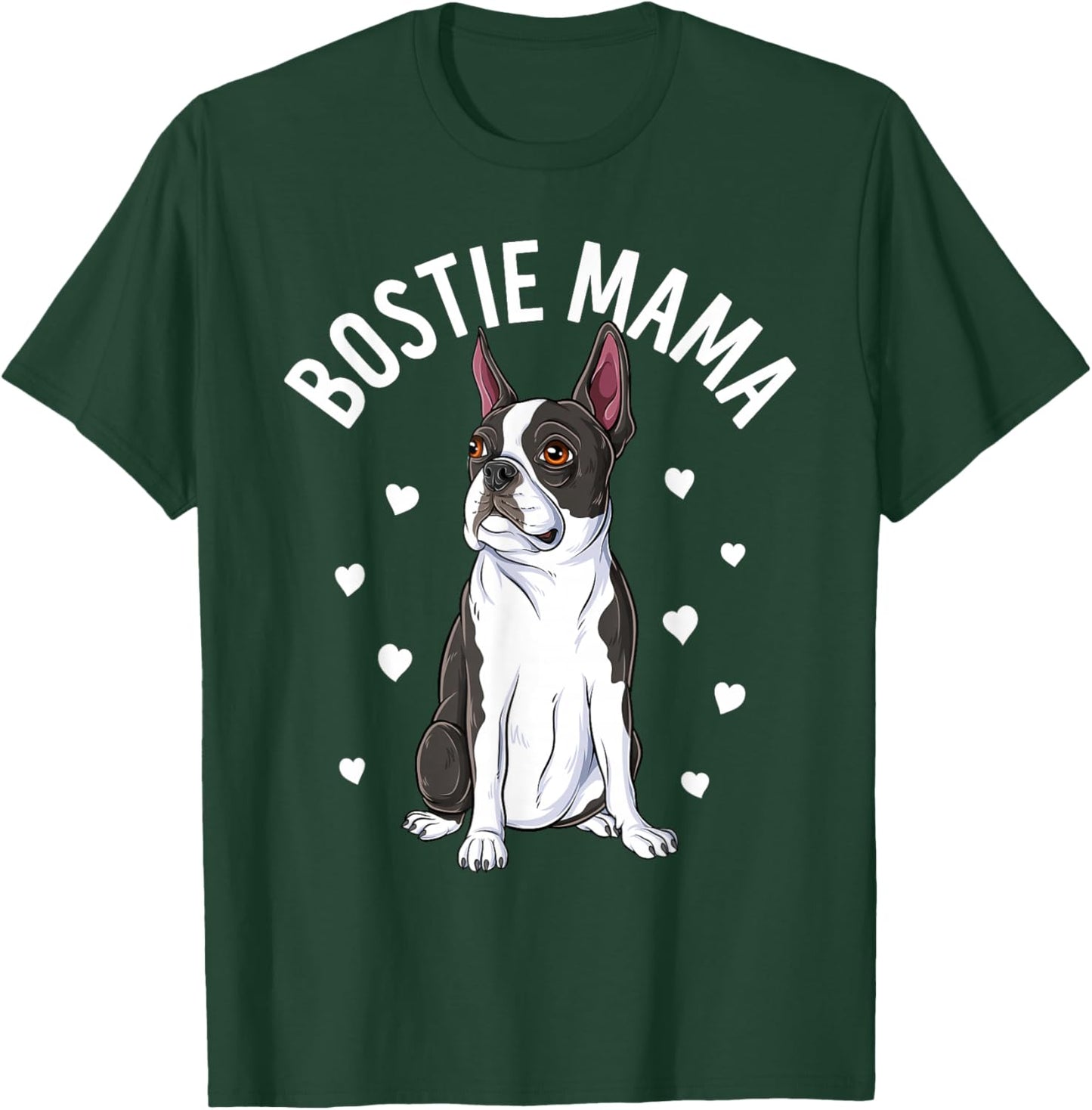 Bostie Mama Cute Boston Terrier Mom Dog Lover Women T-Shirt - T-Shirt | Forest