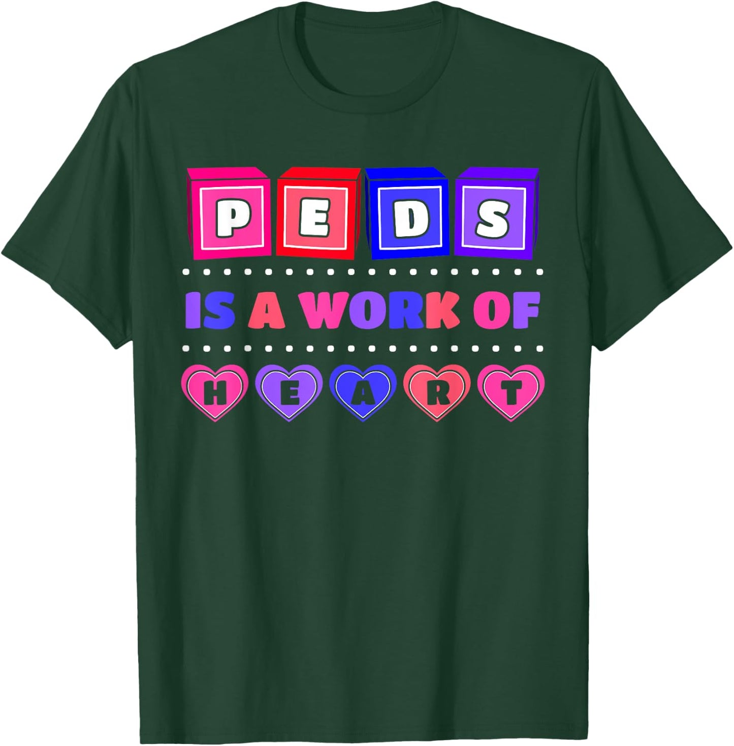 Pediatric Pediatrician Doctor Nurse Therapist Heart Gift T-Shirt - T-Shirt | Forest
