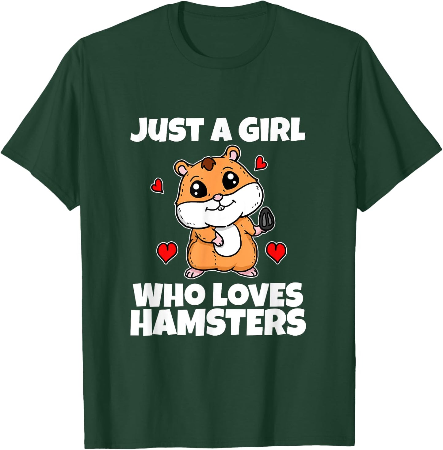 Just A Girl Who Loves Hamsters Funny Hamster Costume T-Shirt - T-Shirt | Forest