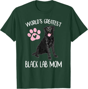 WORLD'S GREATEST BLACK LAB MOM Funny Labrador Dog Pet Owner T-Shirt - T-Shirt | Forest
