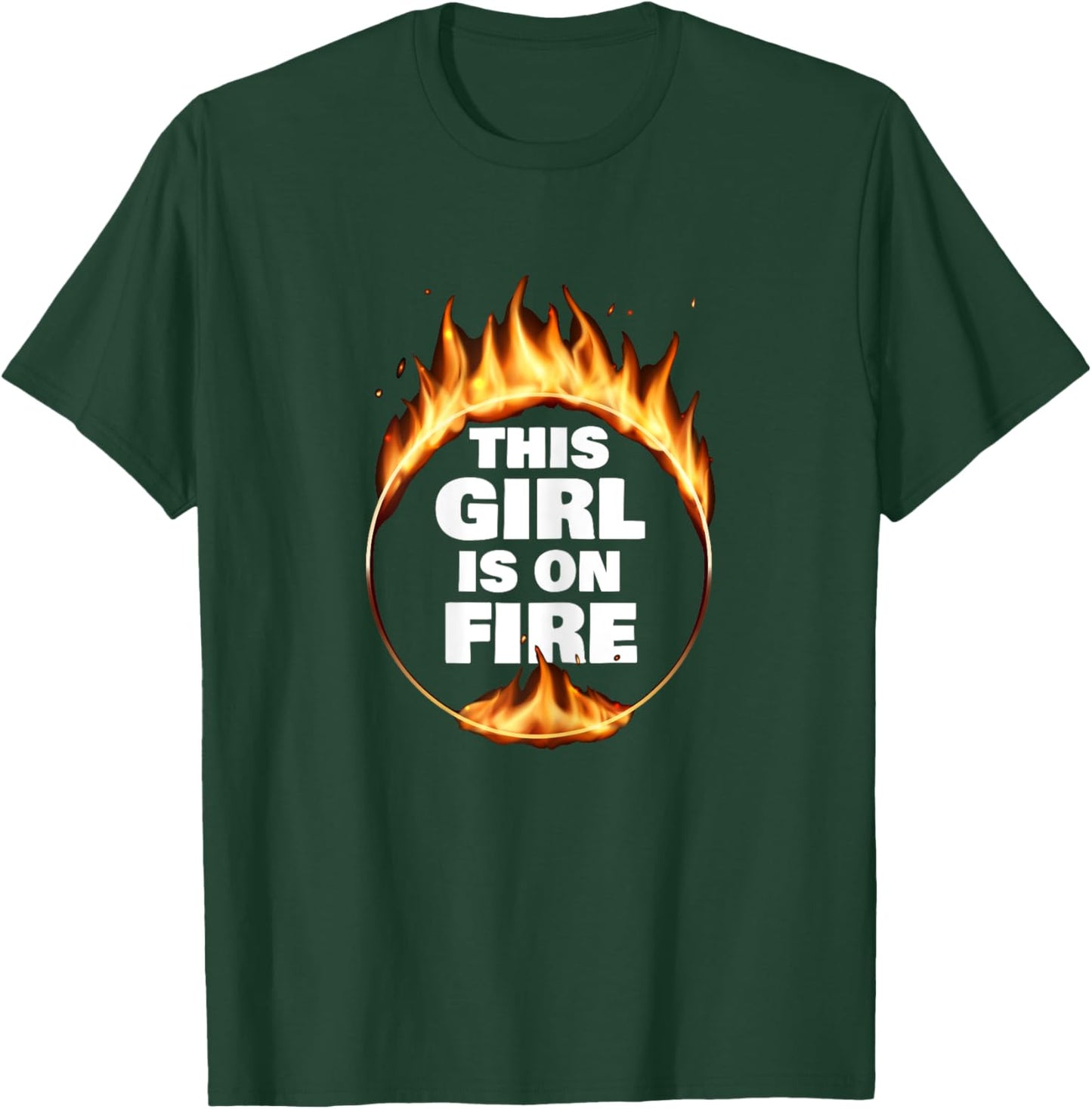 This Girl Is On Fire T-Shirt - T-Shirt | Forest