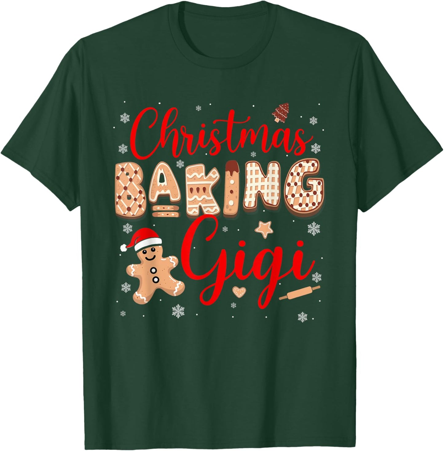 Christmas Baking Gigi Funny Family Baker Baking Cookie Lover T-Shirt - T-Shirt | Forest