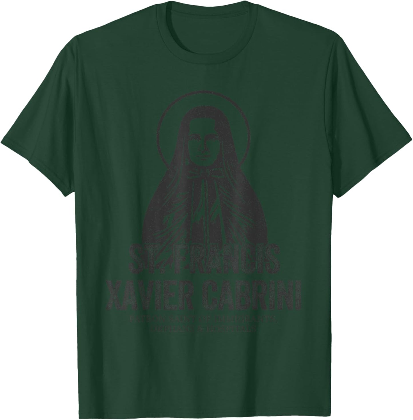 Catholicism St. Francis Xavier Cabrini Jesus Christian Saint T-Shirt - T-Shirt | Forest
