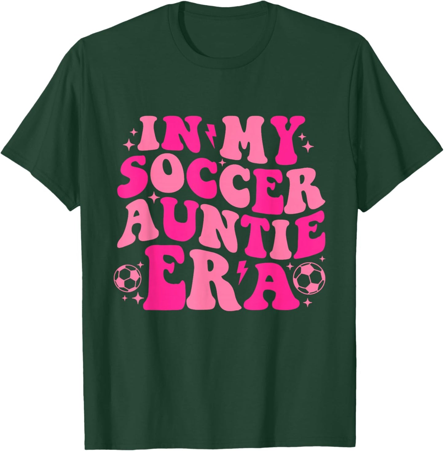 In My Soccer Auntie Era Funny T-Shirt - T-Shirt | Forest