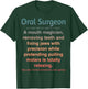 Oral Surgeon T-Shirt - T-Shirt | Forest