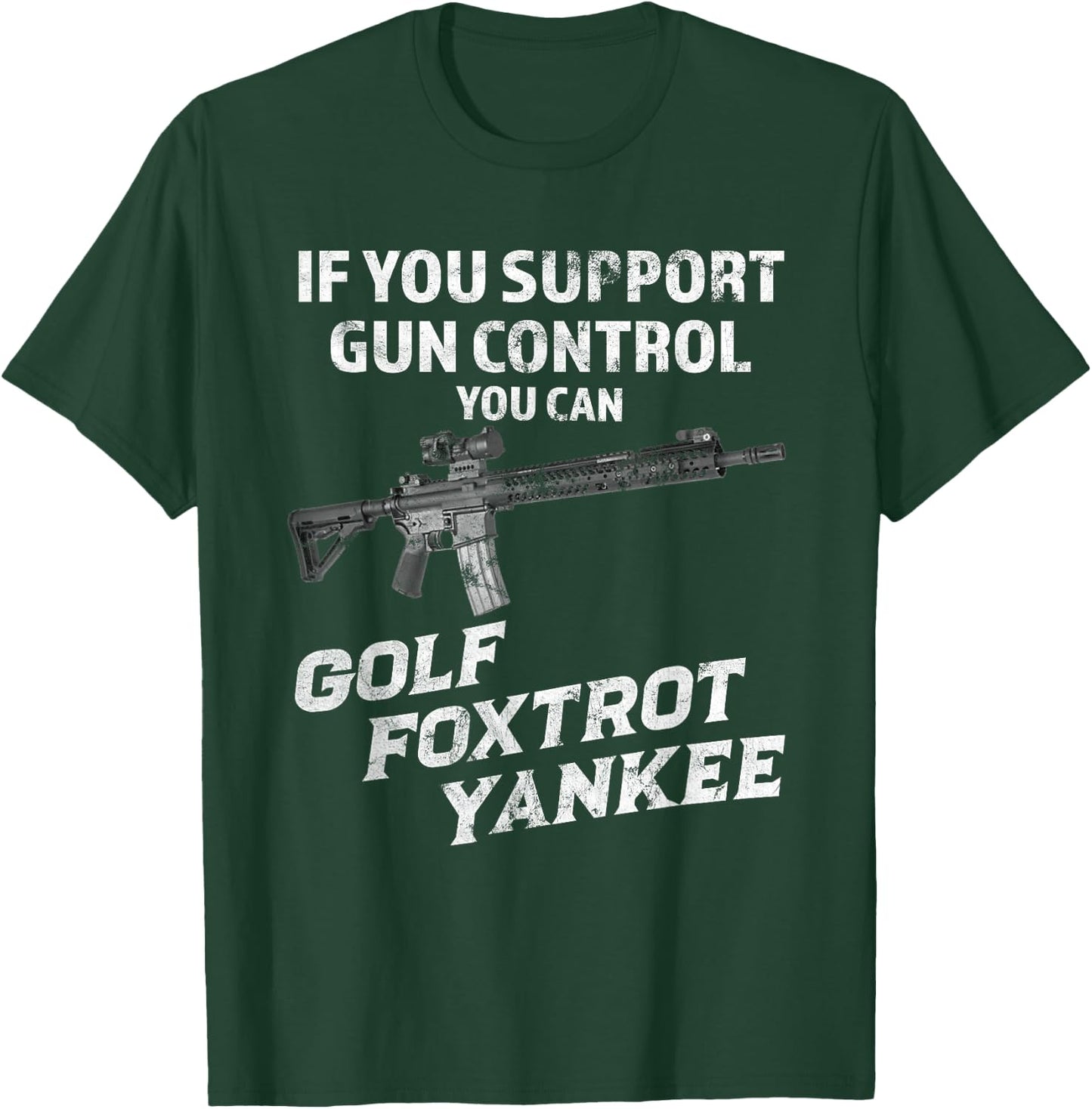 If Your Support Gun Control You Can Golf Foxtrot Yankee T-Shirt - T-Shirt | Forest