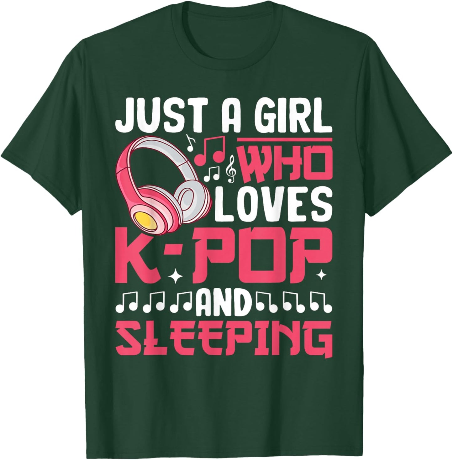 Just A Girl Who Loves K-Pop And Sleeping Kpop Merch Girls T-Shirt - T-Shirt | Forest