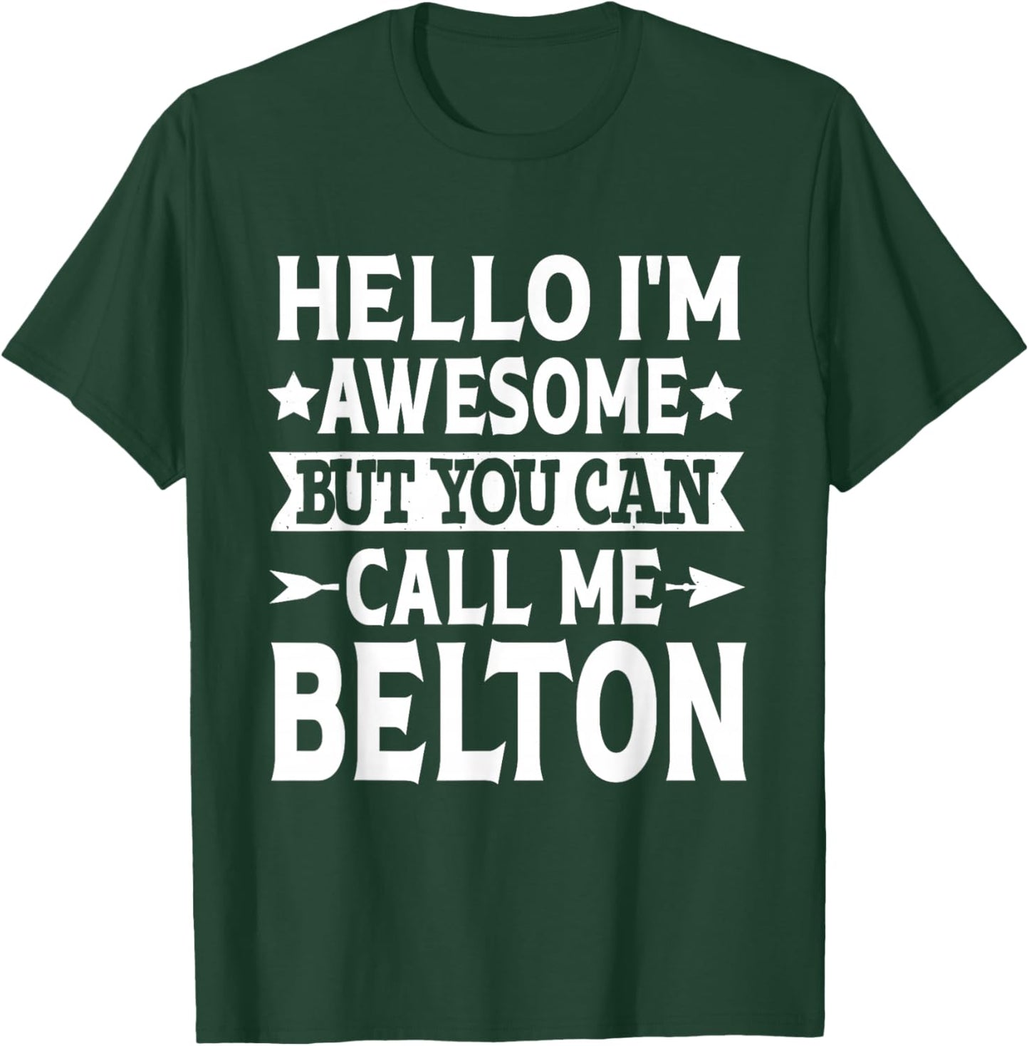 Belton Surname Call Me Belton Family Team Last Name Belton T-Shirt - T-Shirt | Forest