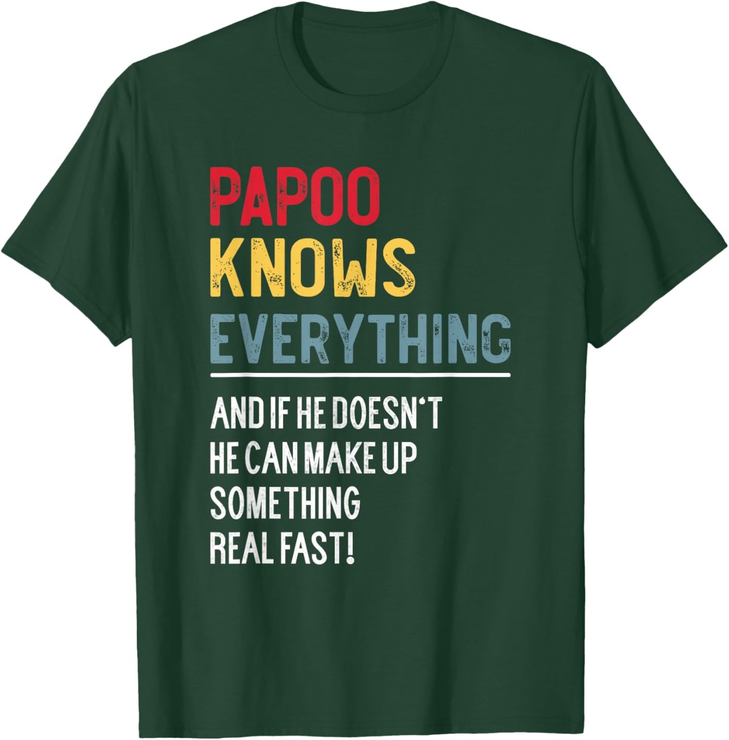 Funny Papoo Knows Everything Father's Day for Grandpa T-Shirt - T-Shirt | Forest