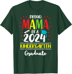 Funny Proud Mama of a Class of 2024 Kindergarten Graduate T-Shirt - T-Shirt | Forest