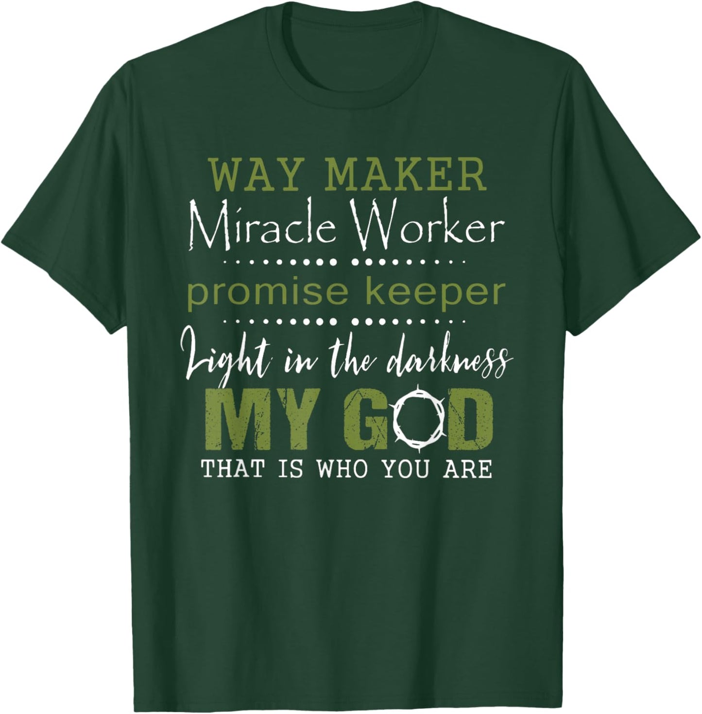Way Maker Miracle Worker Promise Keeper T-Shirt - T-Shirt | Forest