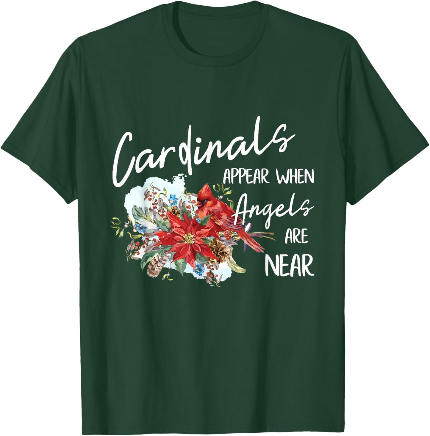 Red Cardinals Appear When Angels Are Near Bird Lover Gift T-Shirt - T-Shirt | Forest
