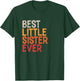 Best Little Sister Ever Sibling Retro Vintage Little Sister T-Shirt - T-Shirt | Forest
