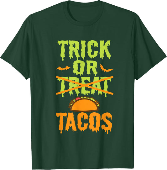 Funny Trick Or Treat Mexican Tacos Food T-Shirt - T-Shirt | Forest