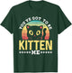 You've Got To Be Kitten Me Kitties Meow Cats Cat T-Shirt - T-Shirt | Forest