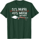 51% Nurse 49% Witch Don't Push It T-Shirt - T-Shirt | Forest