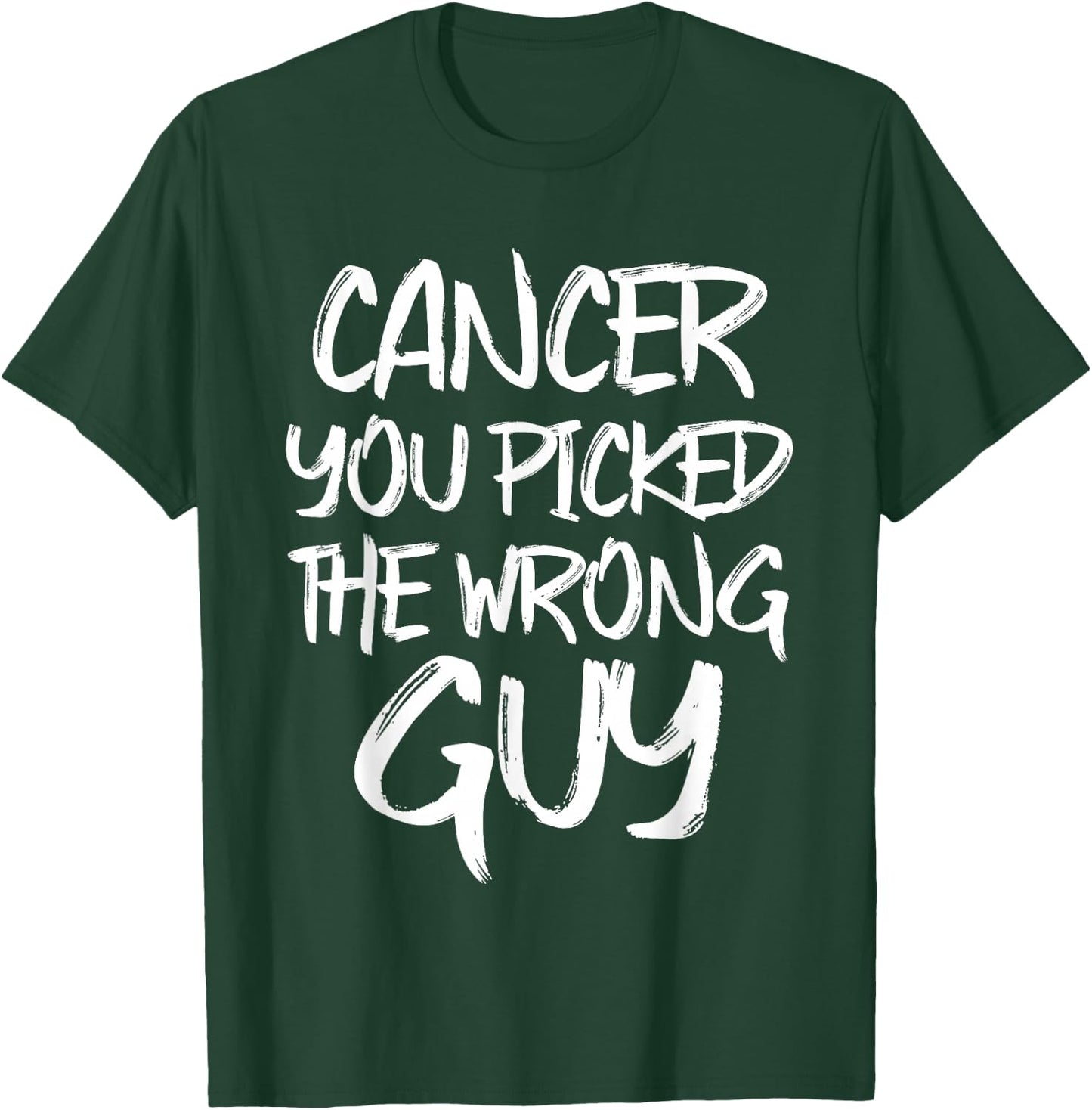 Cancer You Picked The Wrong Guy Fighter Christmas T-Shirt - T-Shirt | Forest
