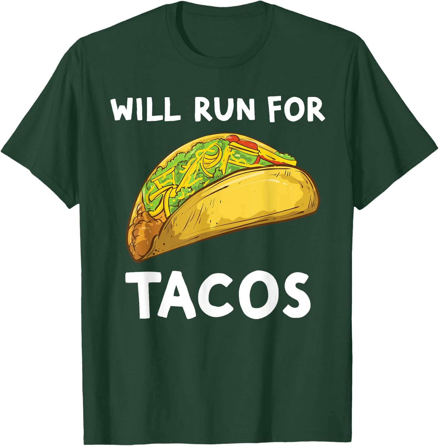 Will Run For Tacos Funny Running For Tacos T-Shirt - T-Shirt | Forest