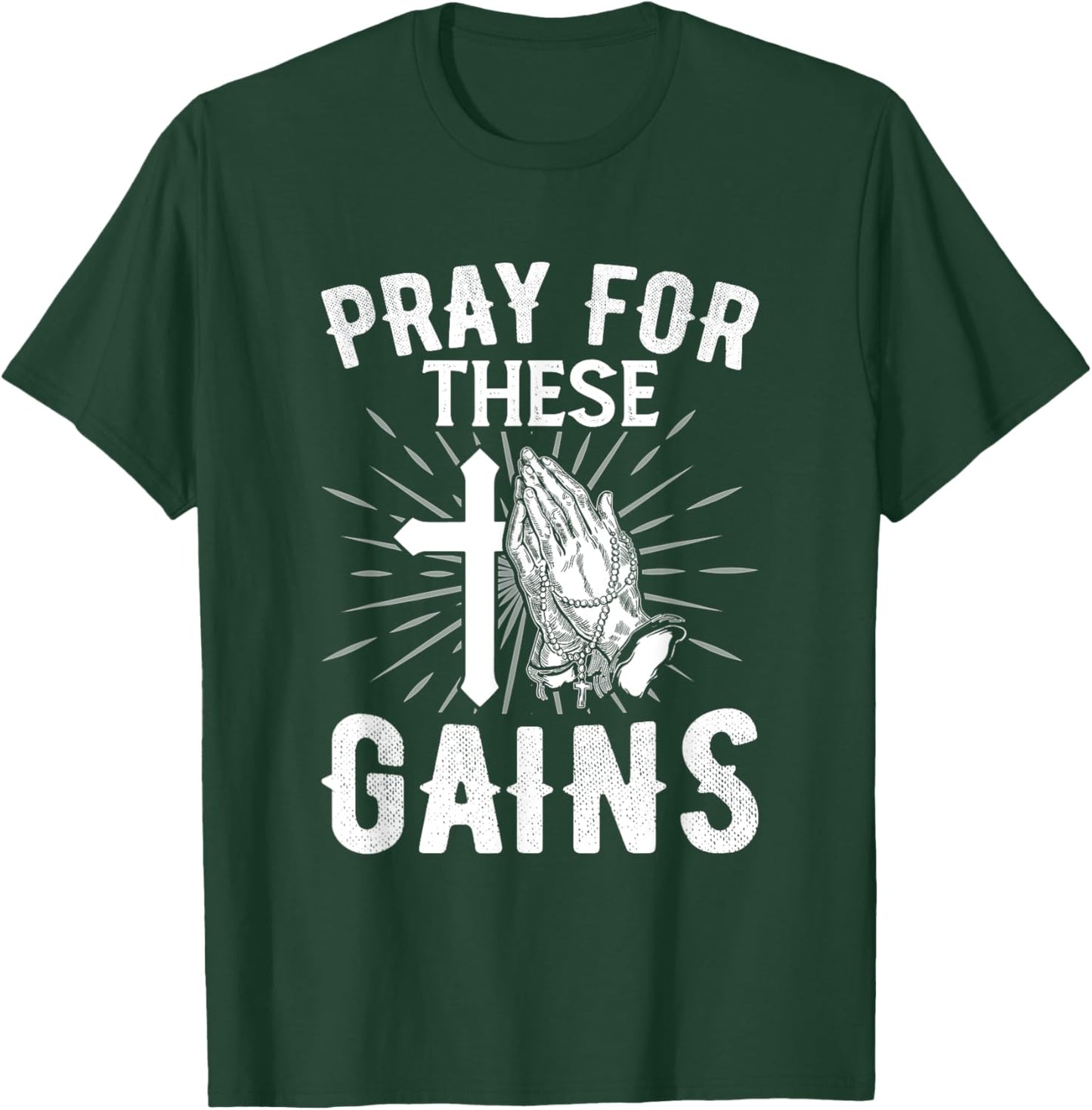 Pray for These Gain Bodybuilder Powerlifting Funny Gym T-Shirt - T-Shirt | Forest