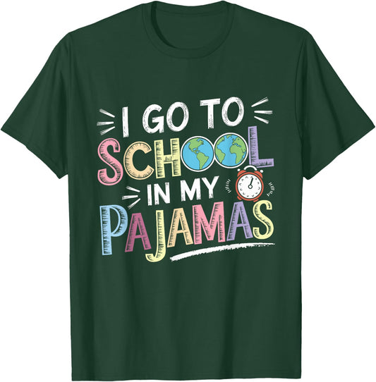 I Go to School in My Pajamas Home School and Online Virtual T-Shirt - T-Shirt | Forest
