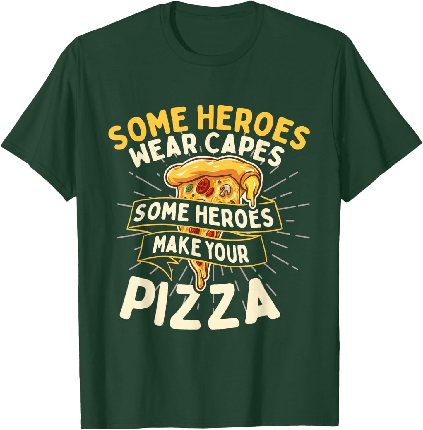 Some Heroes Wear Capes - Food Lover Pizza Baker T-Shirt - T-Shirt | Forest