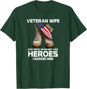 Veteran Wife Most People Never Meet Heroes I Married Mine T-Shirt - T-Shirt | Forest