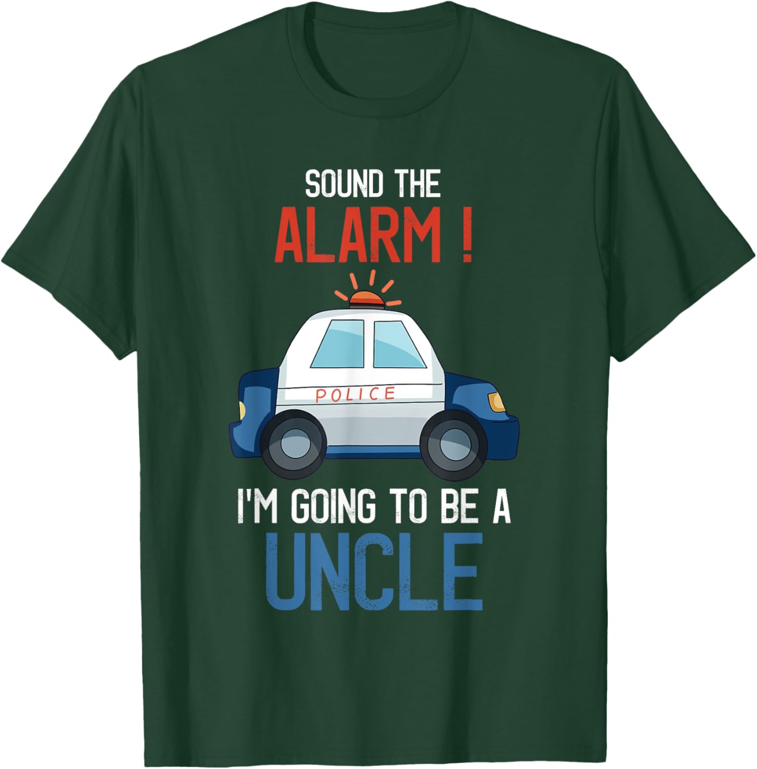 I'm Going To Be A Uncle Police Car Baby Reveal Party T-Shirt - T-Shirt | Forest
