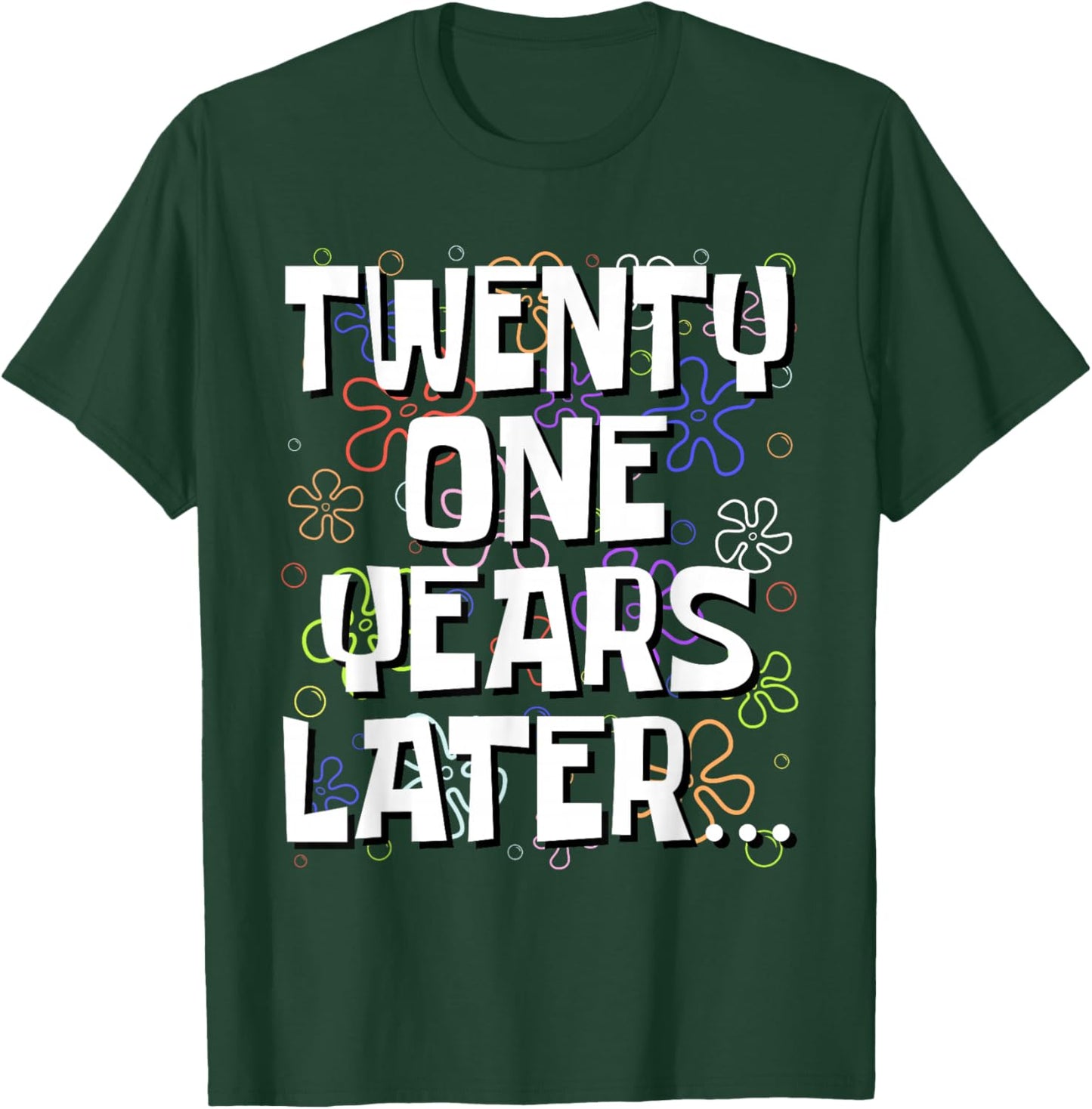 Twenty One Years Later Funny Meme 21 Year Old 21st Birthday T-Shirt - T-Shirt | Forest