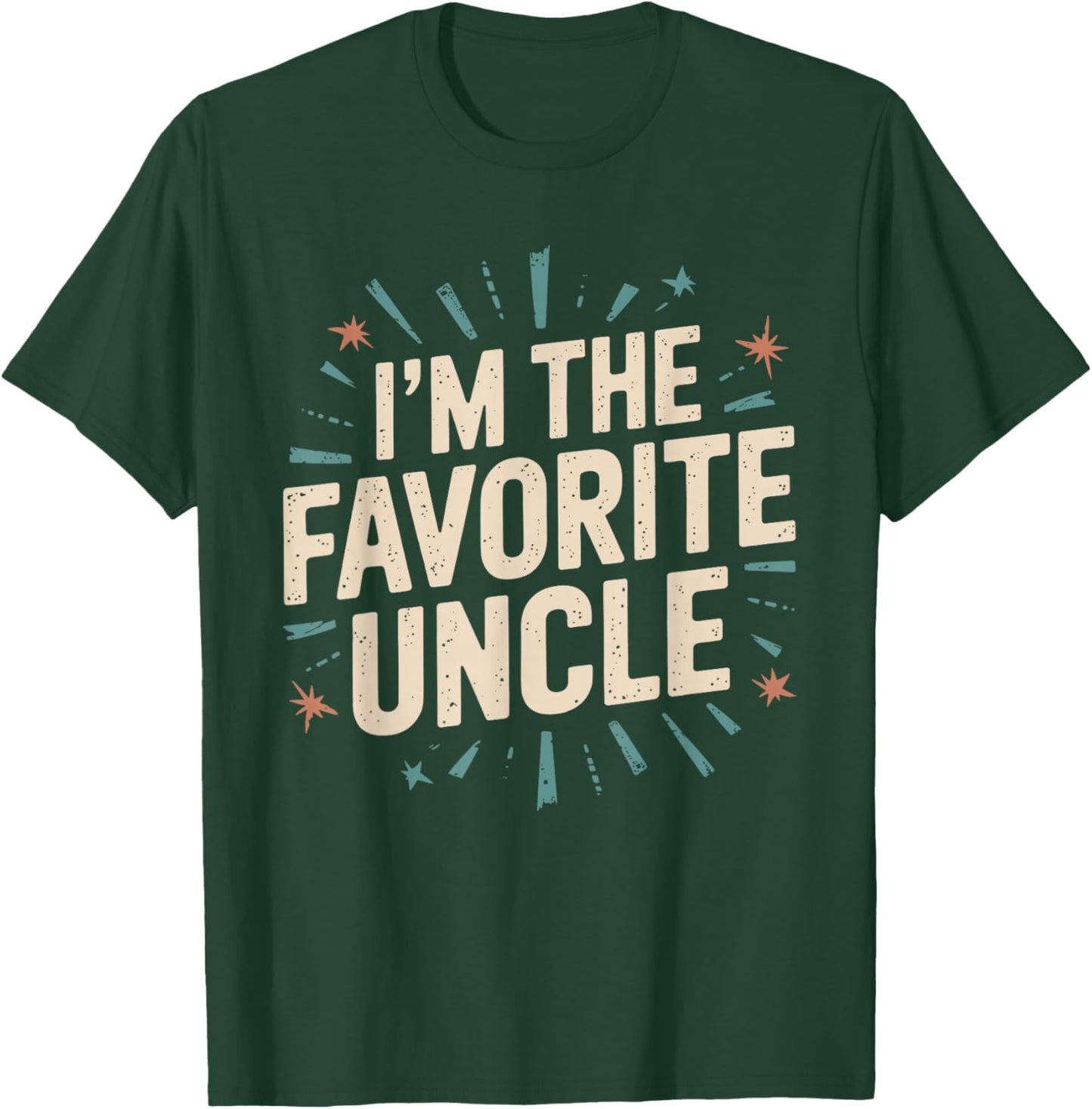 Funny Niece Nephew Cool Uncle I'm The Favorite Uncle T-Shirt - T-Shirt | Forest