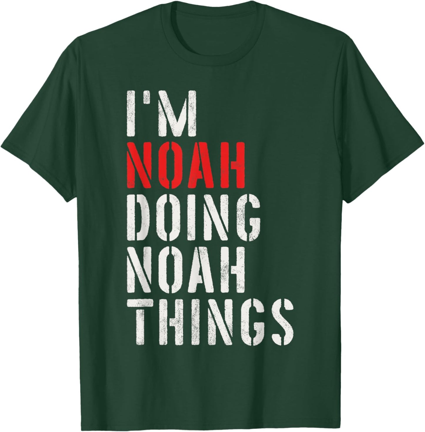 I'm Noah Doing Noah Things First Name Noah T-Shirt - T-Shirt | Forest