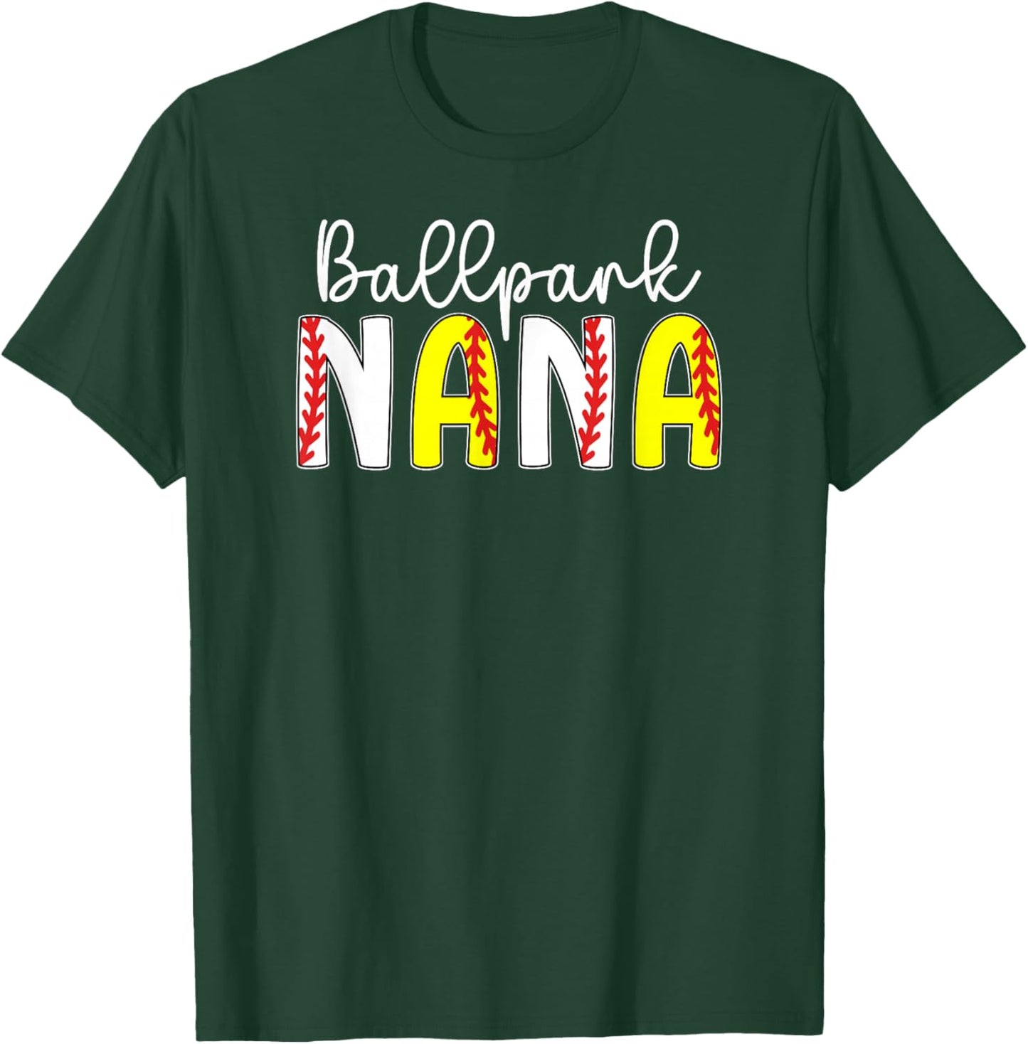 Ballpark Nana Baseball Softball Nana Of Ballers T-Shirt - T-Shirt | Forest
