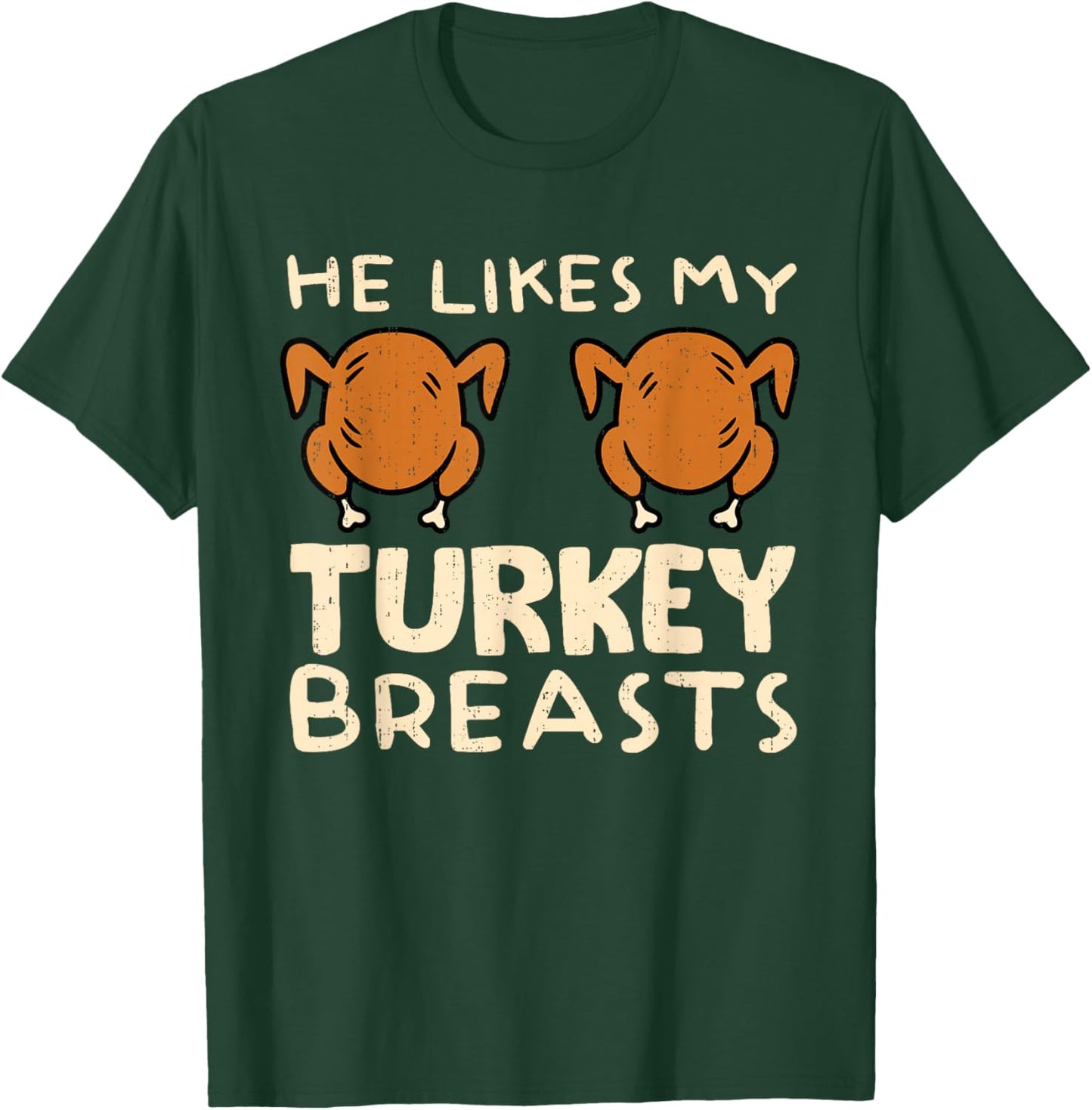 He Likes My Turkey Breasts Couple Matching Thanksgiving T-Shirt - T-Shirt | Forest