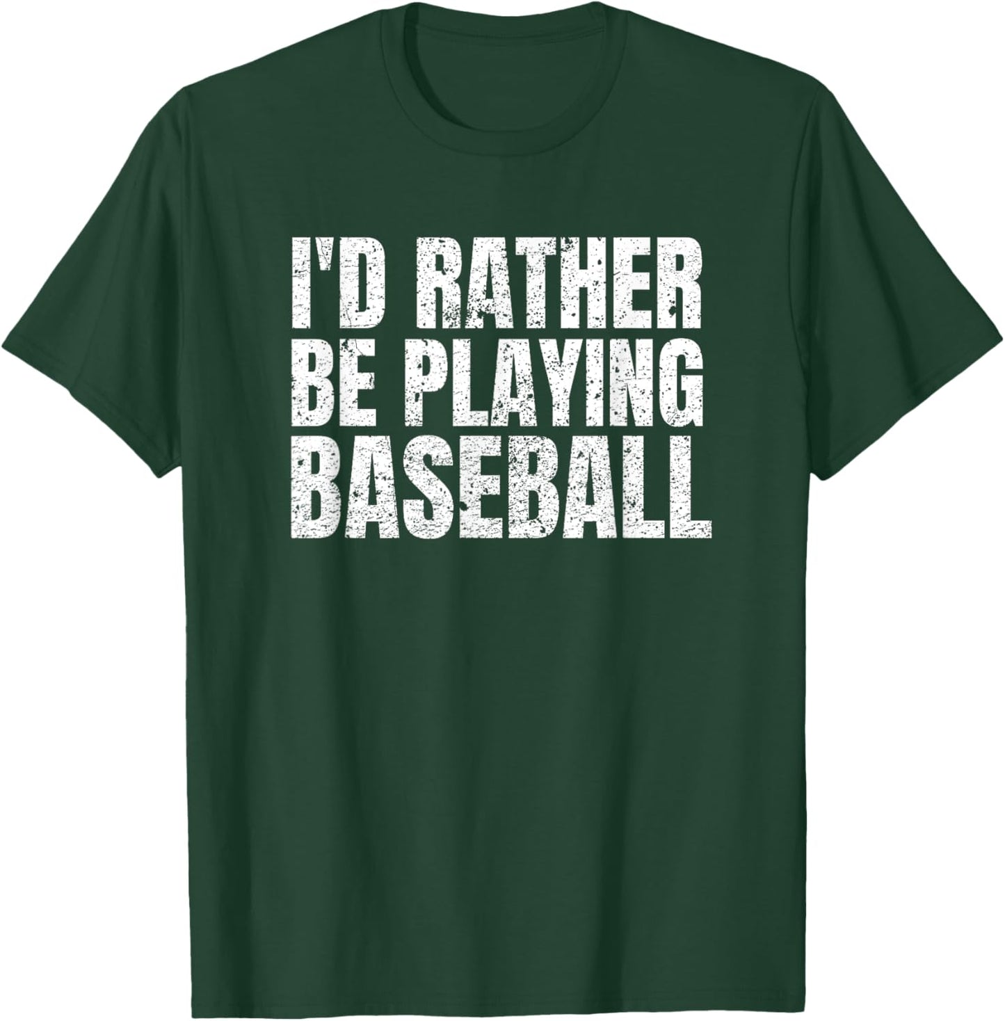 I'd Rather Be Playing Baseball Funny Player And Coach T-Shirt - T-Shirt | Forest