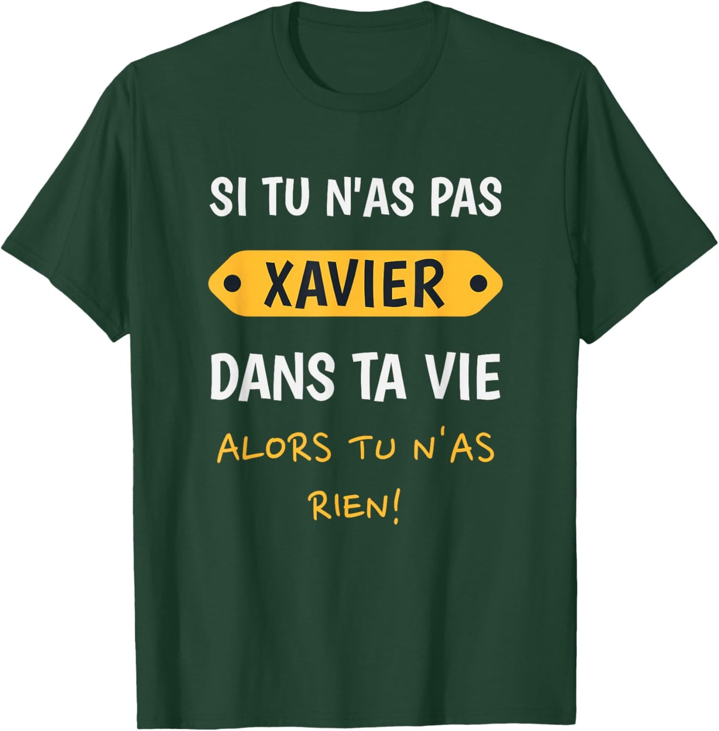 Xavier Funny Gift Personalized Name Xavier T-Shirt - T-Shirt | Forest