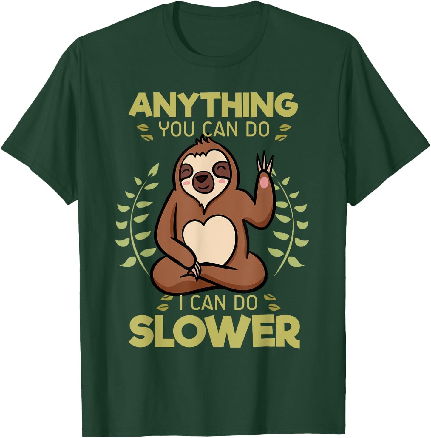 Anything You Can Do I Can Do Slower Lazy Sloth Wildlife T-Shirt - T-Shirt | Forest