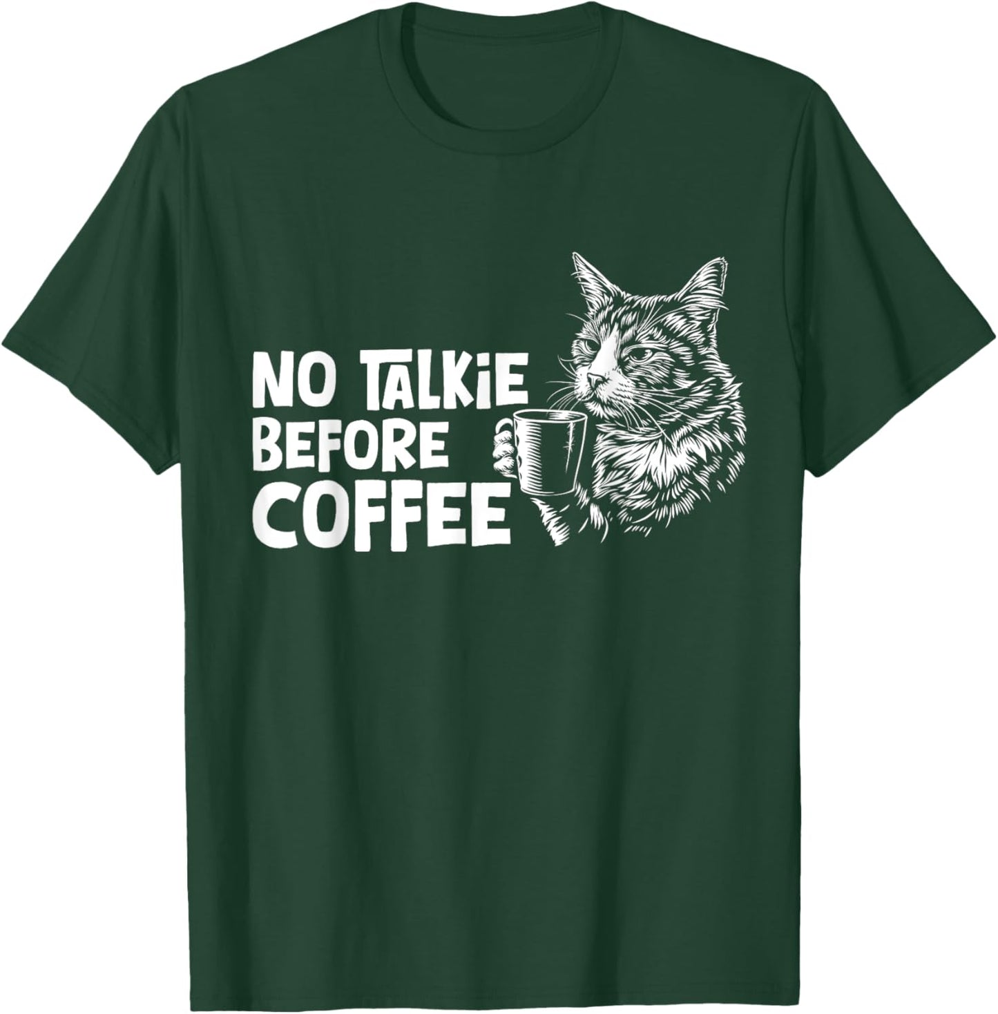 No Talkie Before Coffee Lover Funny Barista Cat Lover T-Shirt - T-Shirt | Forest